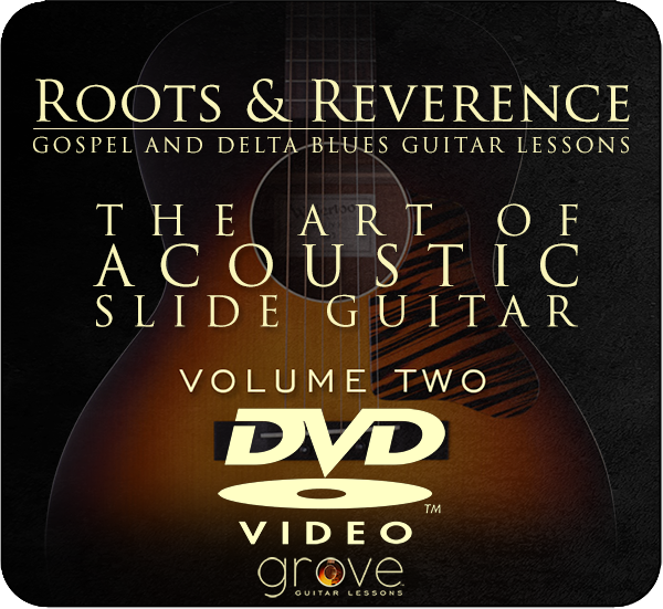 Gospel and Delta Blues Guitar Lessons on DVD | Grove Guitar Lessons