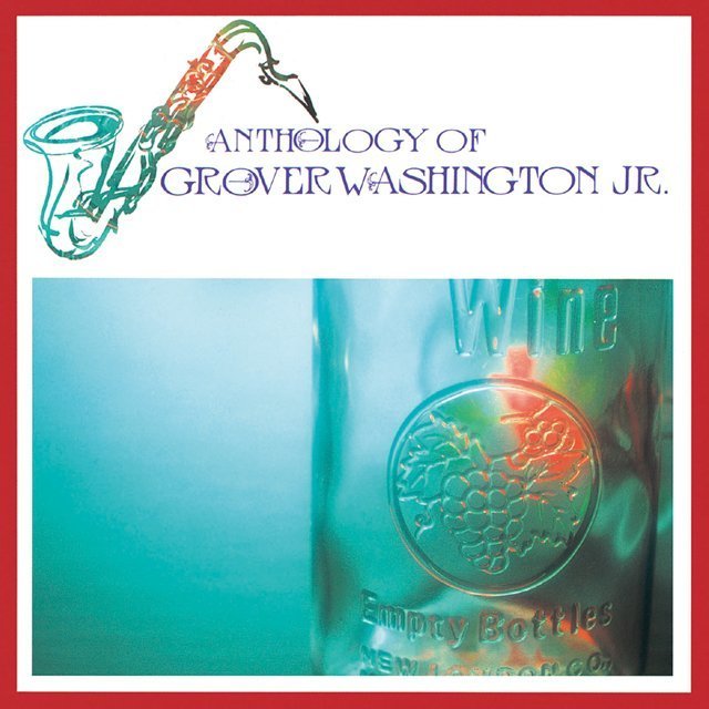 Grover Washington jr. / グローヴァー・ワシントンJR.「ANTHOLOGY OF