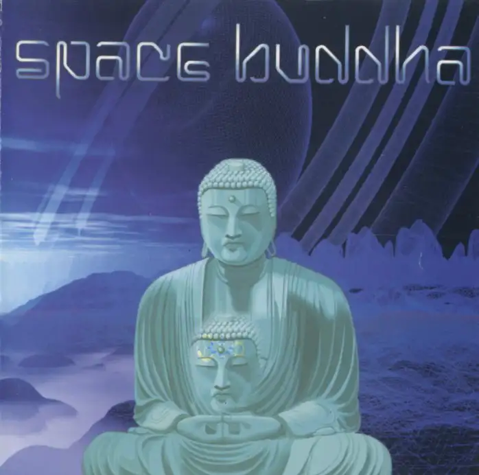 Space Buddha by Space Buddha album, CD from 2000 at PsyDB