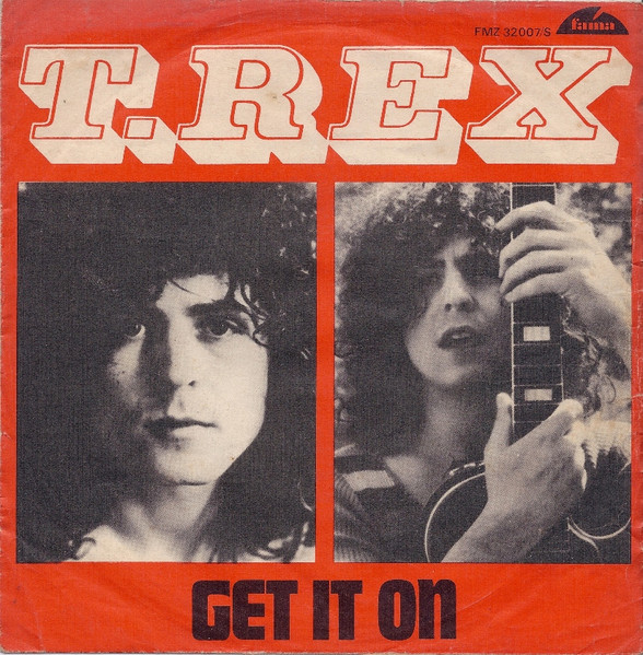 T. Rex – Get It On – Vinyl (7