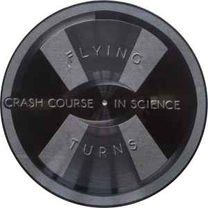 Crash Course In Science – Flying Turns – Vinyl (12