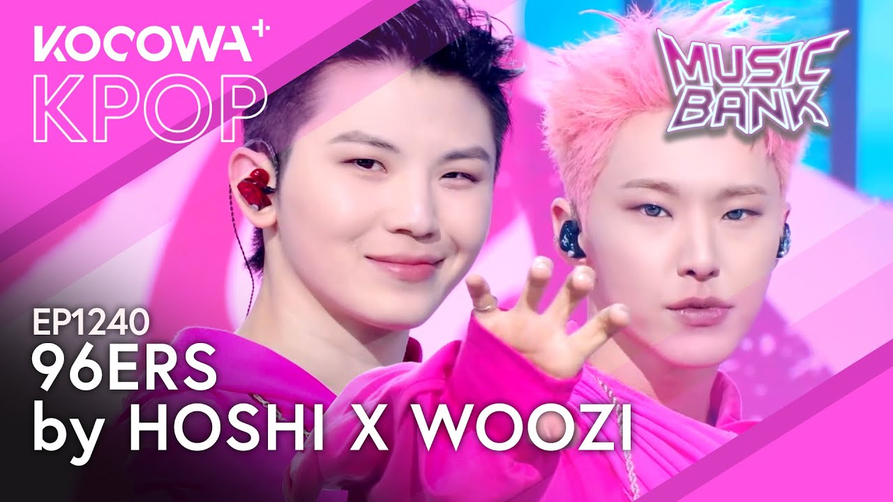 HOSHI x WOOZI (SEVENTEEN) - 96ers | Music Bank EP1240 | KOCOWA+