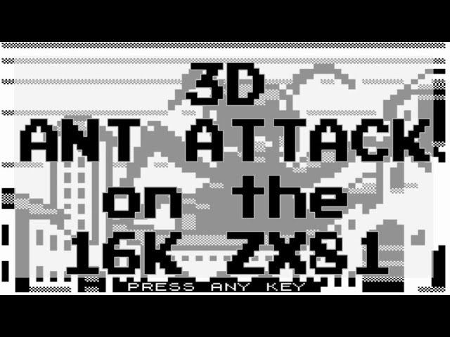 Ant Attack on the 16K ZX81 from Bob's Stuff & Sandy White - YouTube