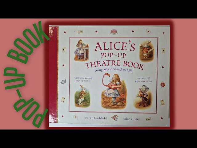 Alice's Pop-Up Theatre Book Bring Wonderland to Life by Nick