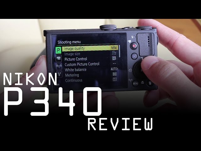 Nikon Coolpix P340 review - YouTube