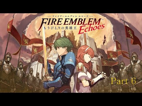 Fire Emblem Echoes: Shadows of Valentia / ファイアーエムブレム