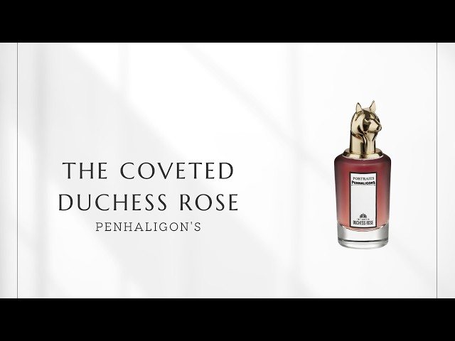 No. 268] Penhaligon's The Covetous Duchess Rose | The sensual