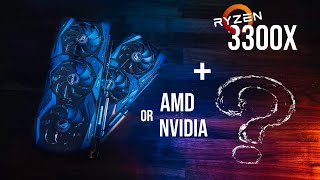 Ryzen 3 3300x + AMD RX5600XT or Nvidia RTX2060? - YouTube