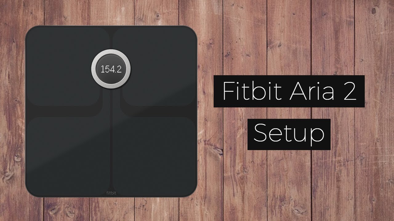 How to Set Up Fitbit Aria 2 - YouTube