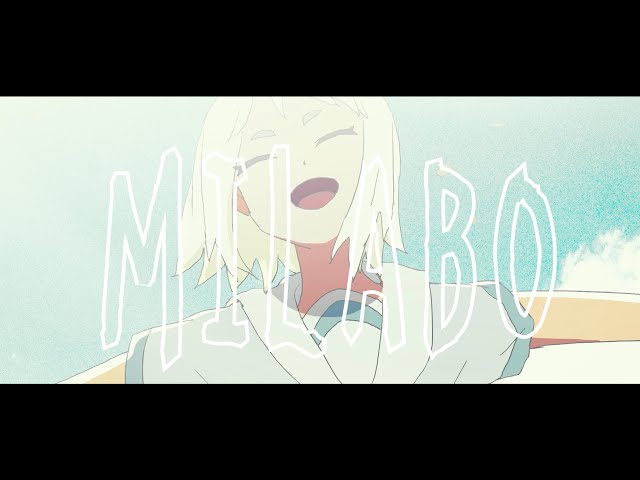 ZUTOMAYO - MILABO (Music Video) - YouTube