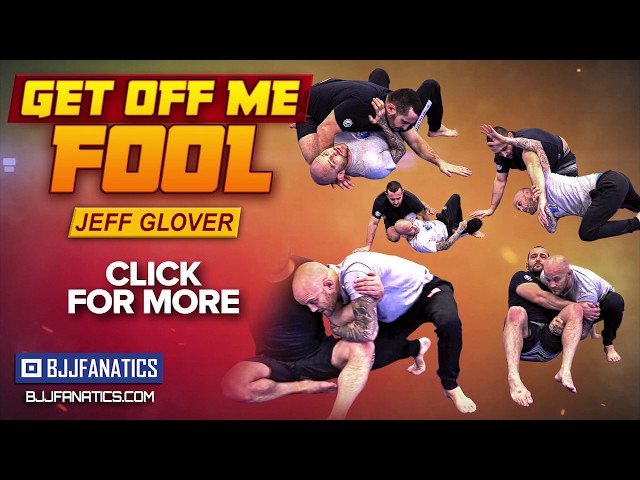 Jeff Glover - Get Off Me Fool BJJ Escapes Training Video Trailer