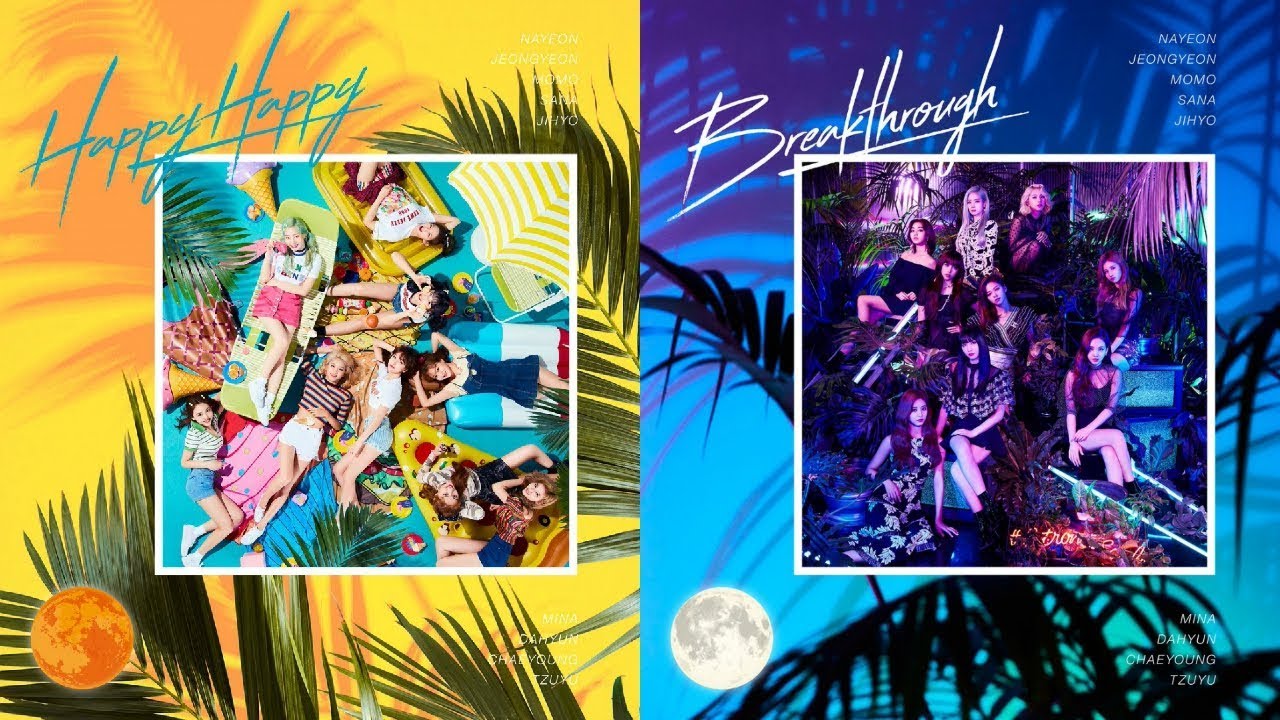 TWICE Japan 4th & 5th Singles 「Happy Happy」 & 「Breakthrough