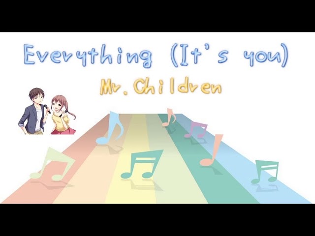 JPOP】 Everything (It's you) / Mr.Children (Instrumental