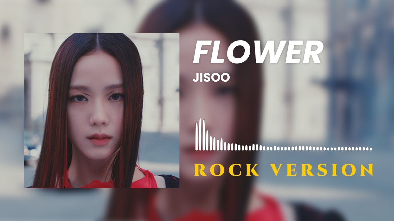 JISOO - '꽃(FLOWER)' (Rock Version/Rock Cover/Band Version) - YouTube