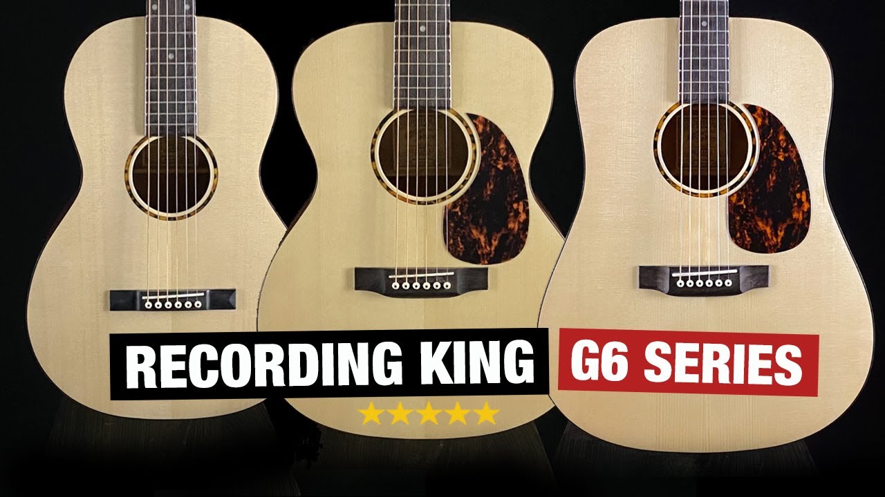 Recording King G6 Series - Affordable Quality Acoustic Guitars