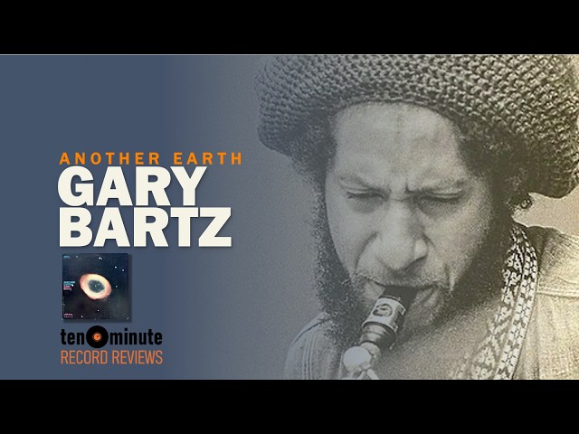Gary Bartz - Another Earth (Episode 415) - YouTube