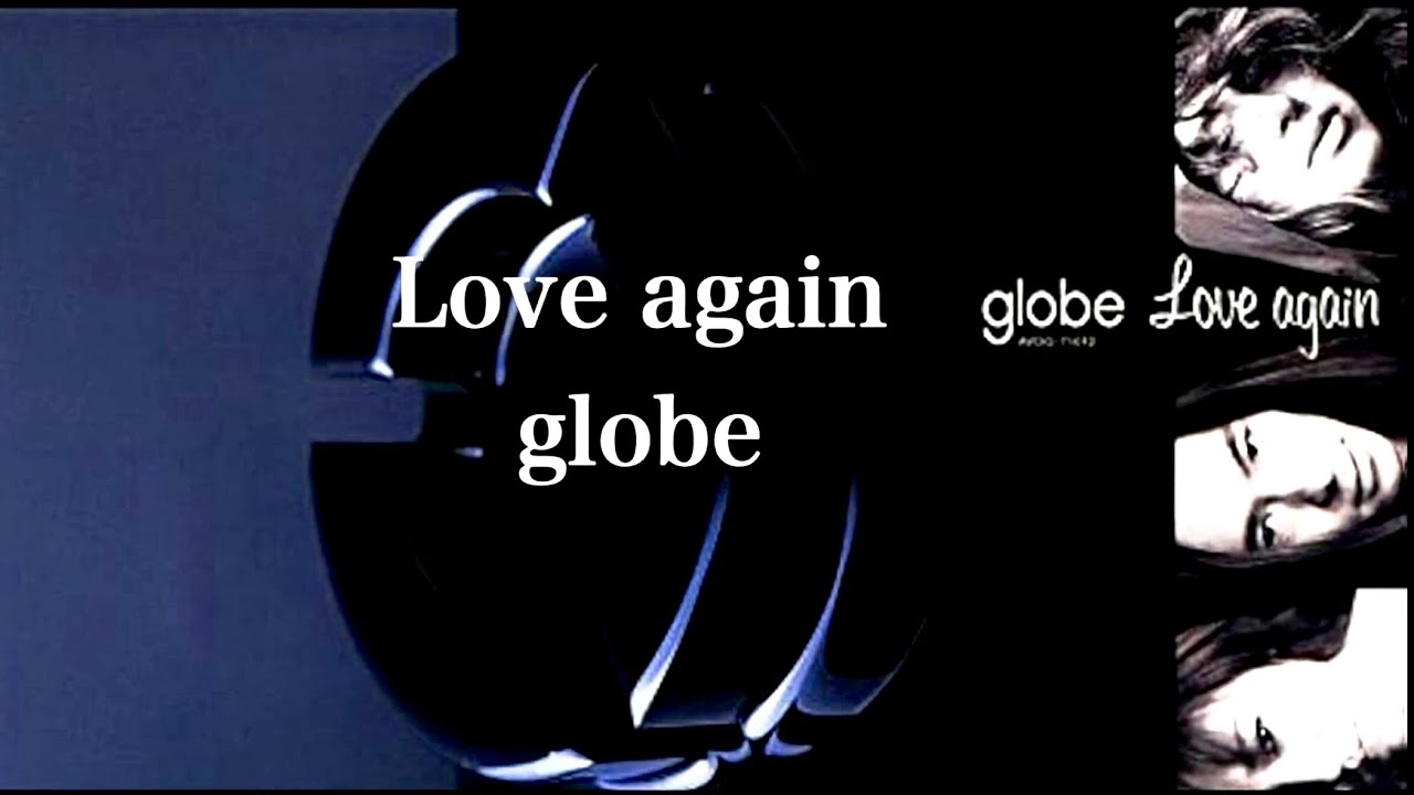 原曲キー/男性カバー》Love again / globe【1998年 3rd Album 『Love