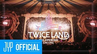 TWICE、韓国ライヴ「TWICELAND THE OPENING [ENCORE]」がBlu-ray化
