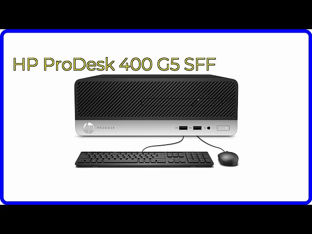 REVIEW (2026): HP ProDesk 400 G5 SFF. ESSENTIAL details. - YouTube