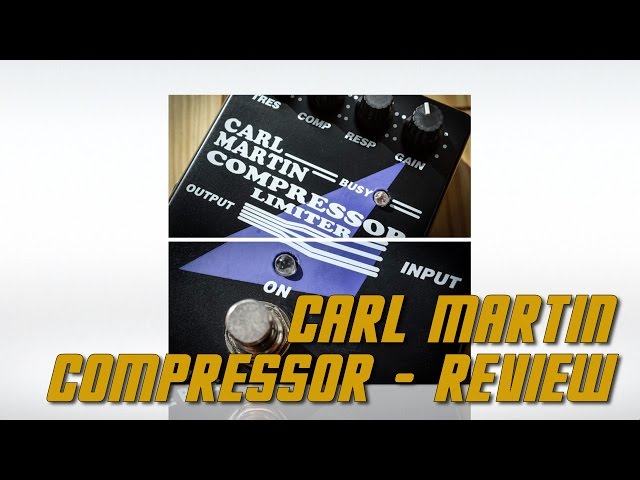 Carl Martin Compressor / Limiter - Comp Pedal Review - YouTube