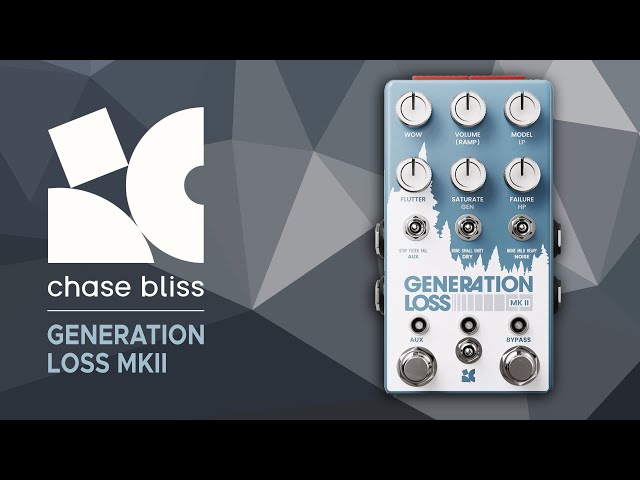 Chase Bliss Generation Loss MKII Sound Demo (no talking) with