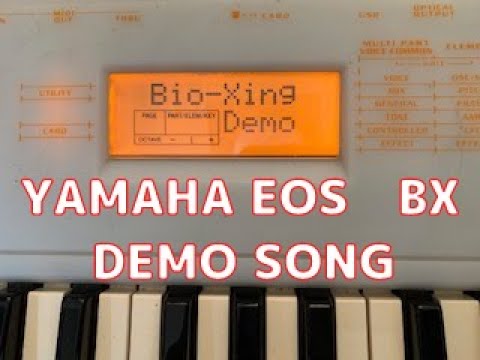 YAMAHA EOS BX DEMO SONG / Bio-Xing - YouTube