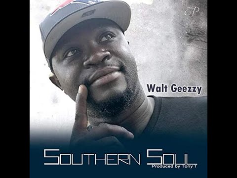 Walt Geezzy - Southern Soul - YouTube