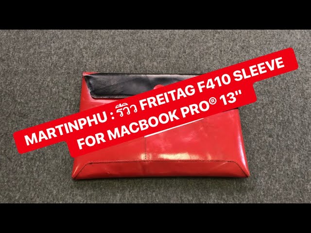 MARTINPHU : รีวิว FREITAG F410 SLEEVE FOR MACBOOK PRO® 13