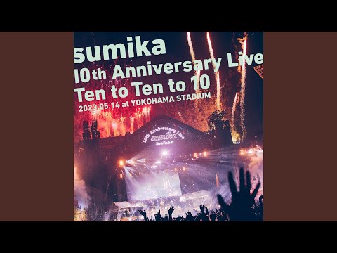 Himitsu (sumika 10th Anniversary Live Ten to Ten to 10 2023.05.14