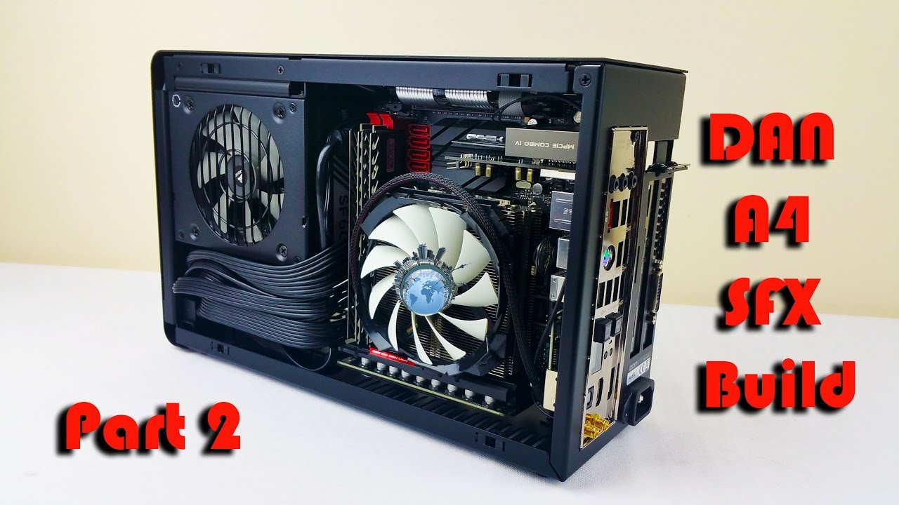 DAN A4 SFX | Build Vlog Part 2 | Assembly | i7 4790k Asus Impact