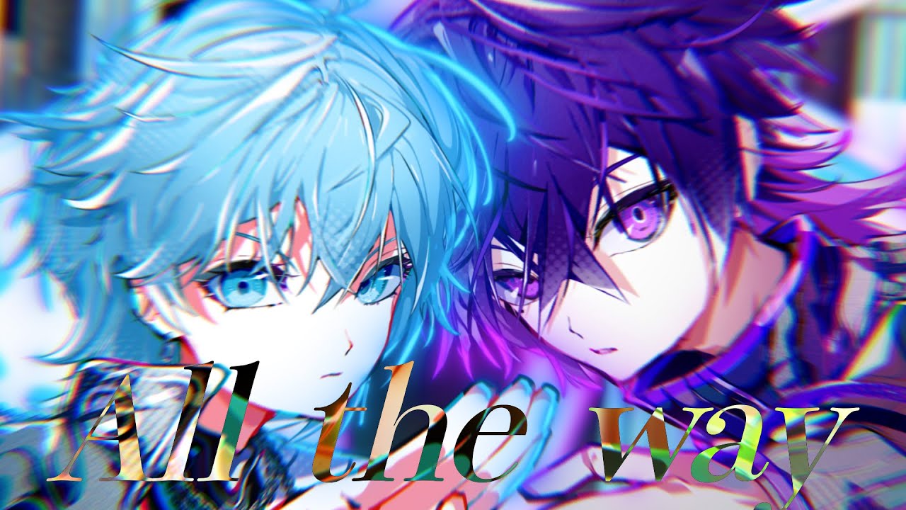 MV】All the way / めておら【公式ペア】【心音×Lapis】【新人歌い手