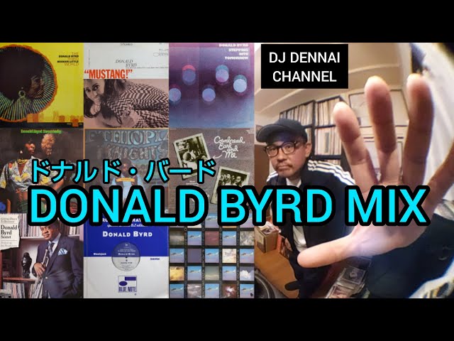 DONALD BYRD MIX】【ドナルド・バード UNKNOWN MIX】 - YouTube