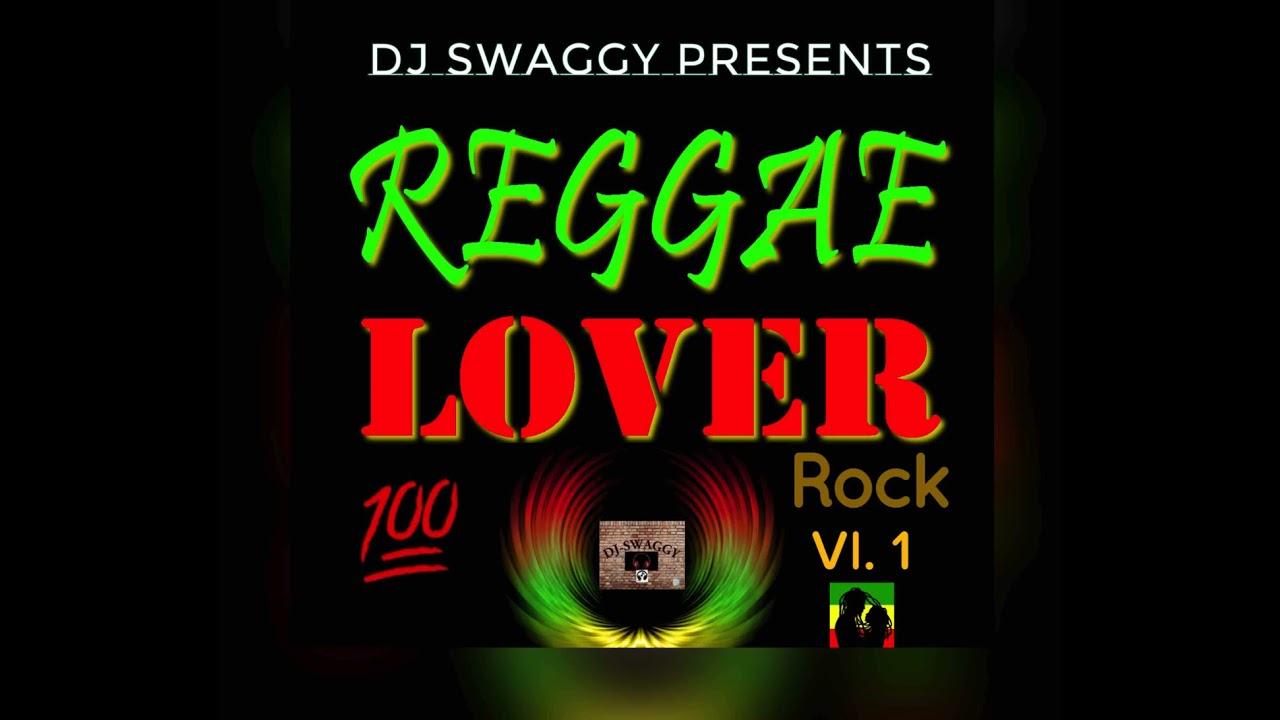 reggae lovers rock mix vol.1 {DJSWAGGY} Taurus Riley,Mikey spice