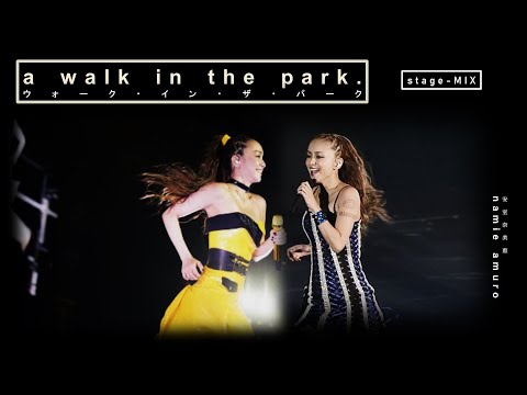 a walk in the park】 (stage-MIX) | namie amuro 安室奈美恵 | chd