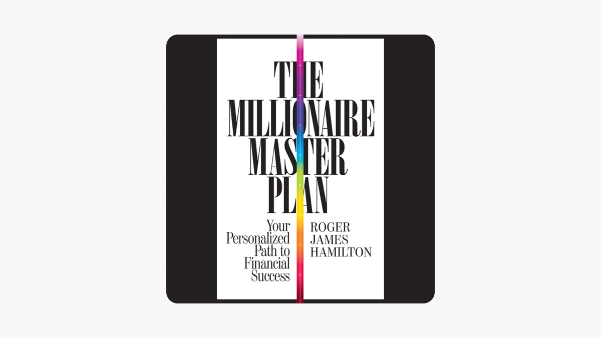 The Millionaire Master Plan by Roger James Hamilton on Apple Books
