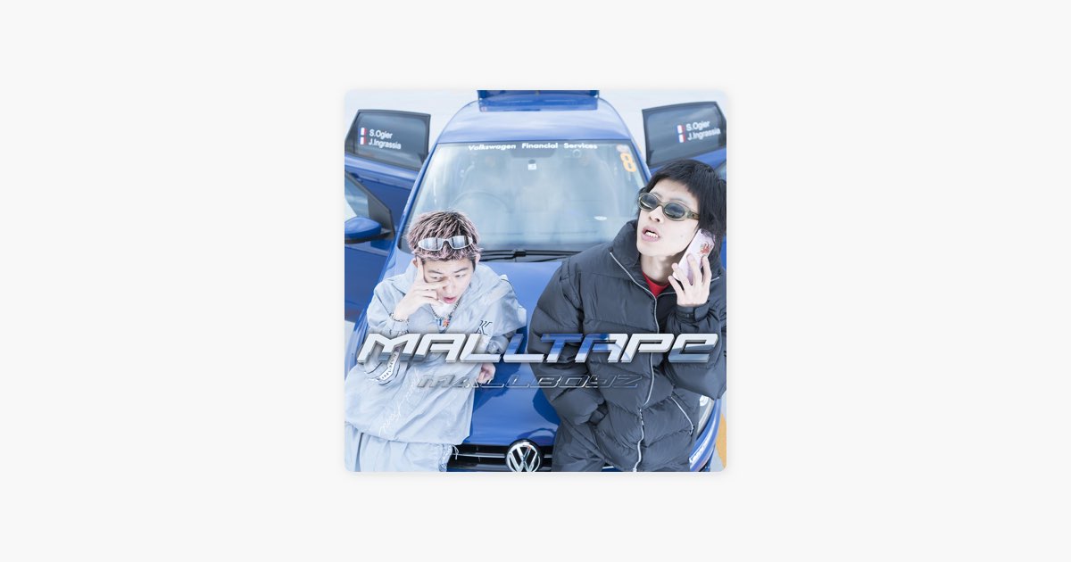 Mall Tape (feat. Tohji & gummyboy) - EP - Mall Boyzのアルバム