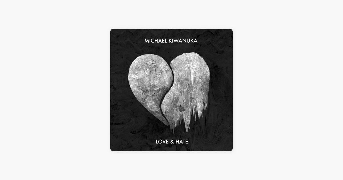 Love & Hate - Album by Michael Kiwanuka - Apple Music