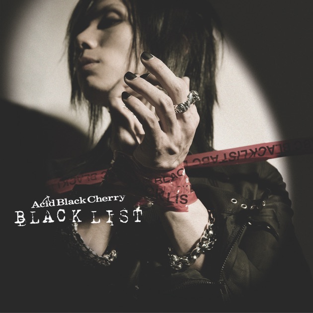 BLACK LIST - Acid Black Cherryのアルバム - Apple Music