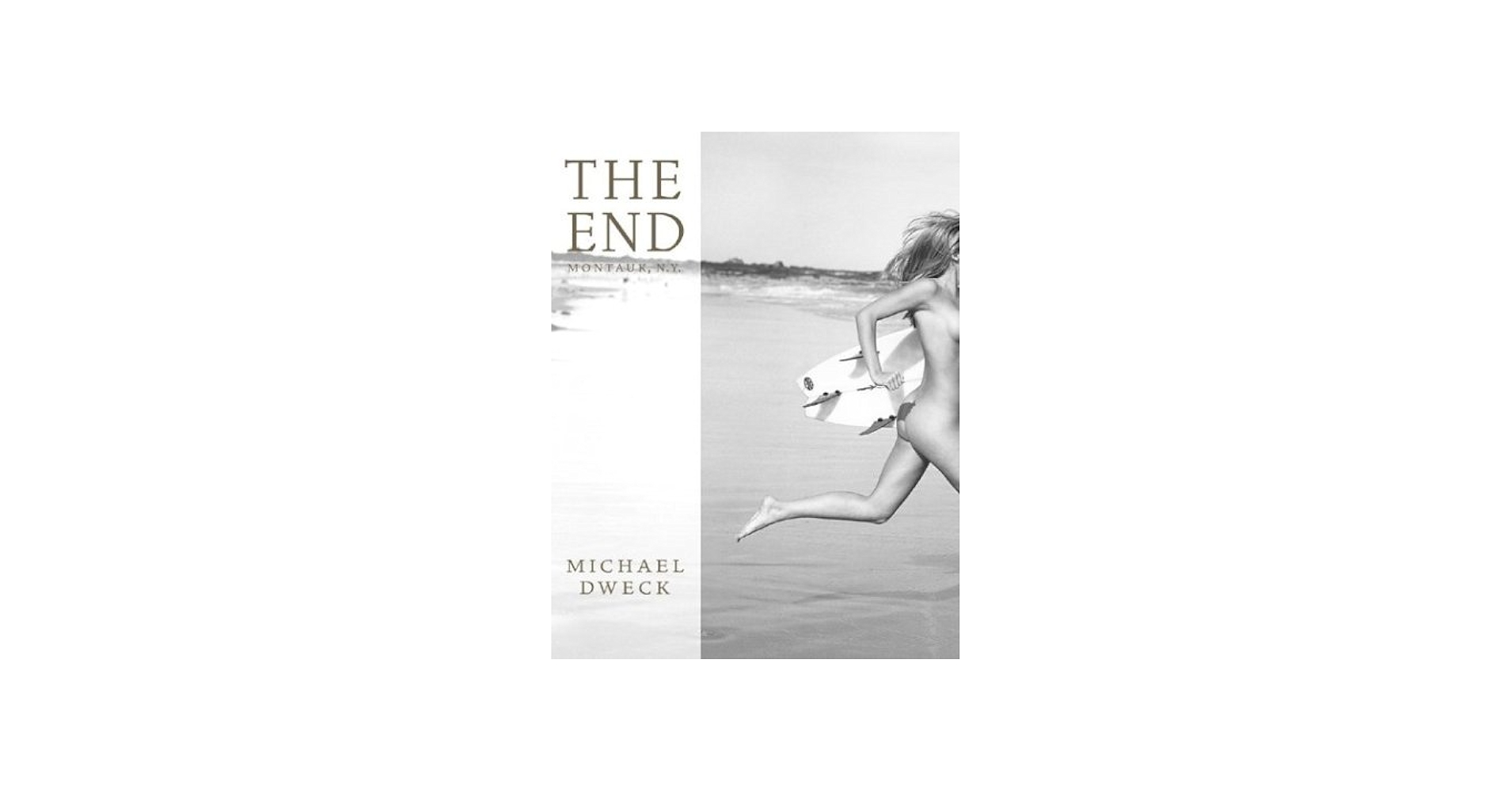 The End: Montauk, N.Y. - 10th Anniversary Edition: Dweck, Michael