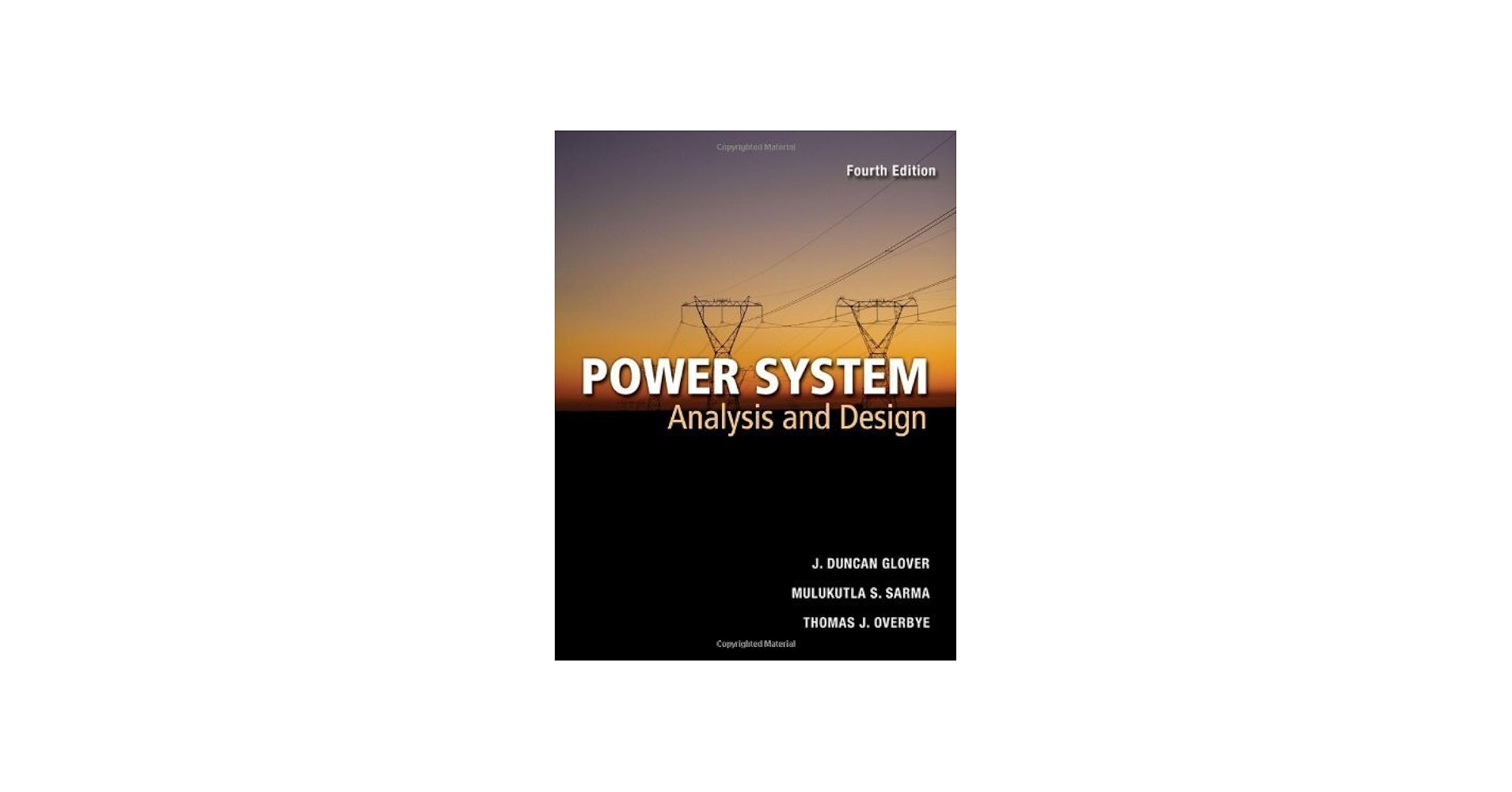 Power Systems Analysis and Design: Glover, J. Duncan, Sarma