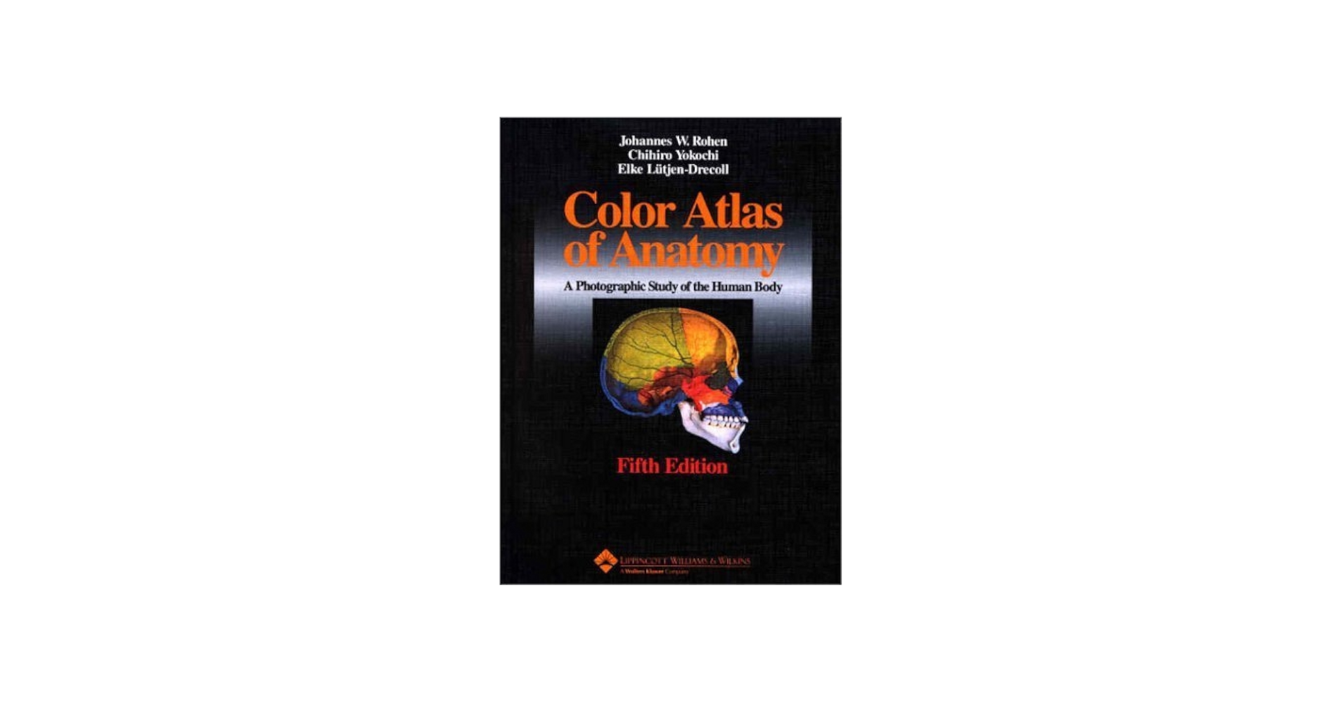 By Johannes W. Rohen - Color Atlas of Anatomy: A Photographic