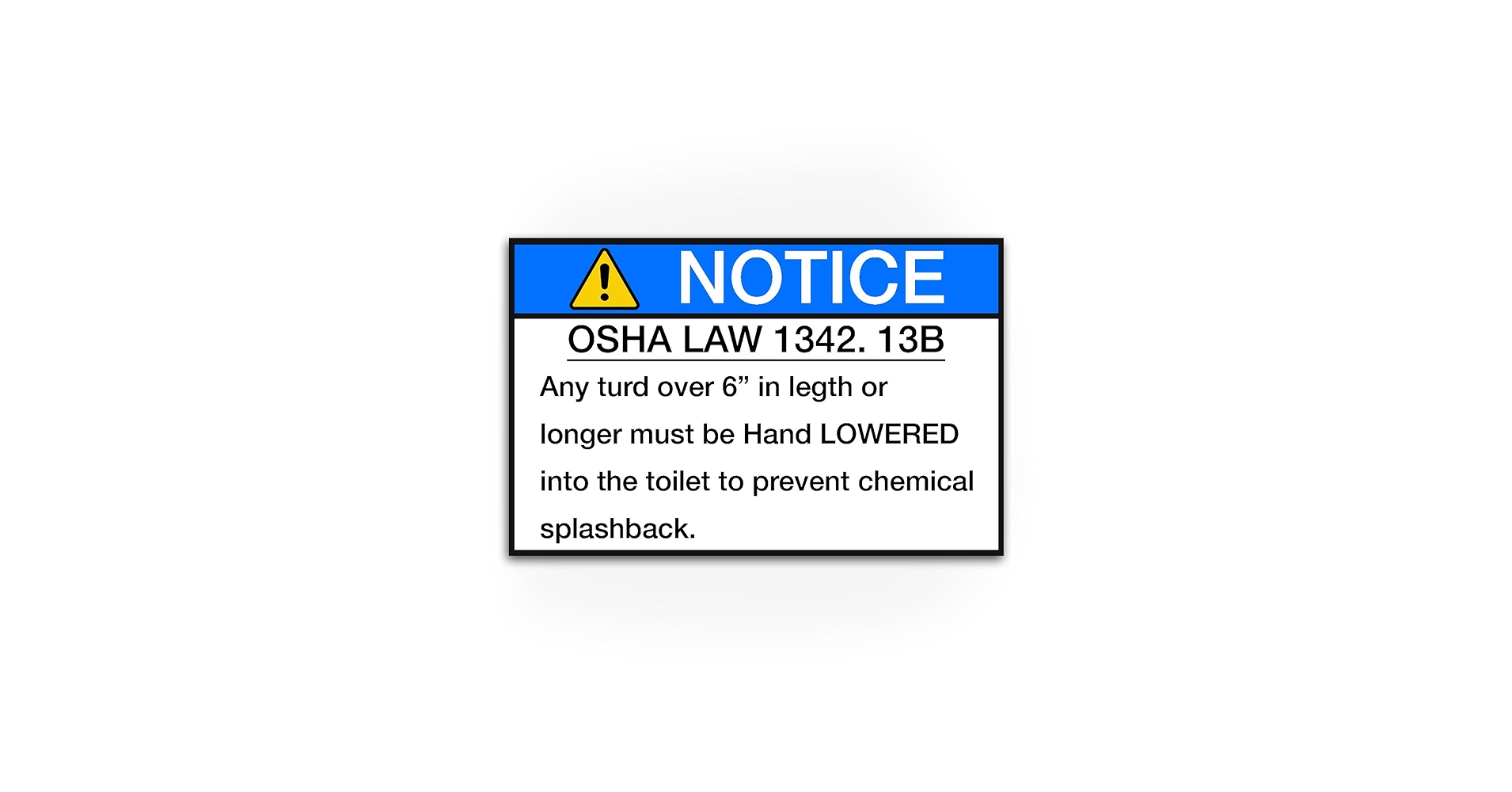 Amazon.com: Notice Osha Law 1342 13b Sticker Any Turd Over 6 Or