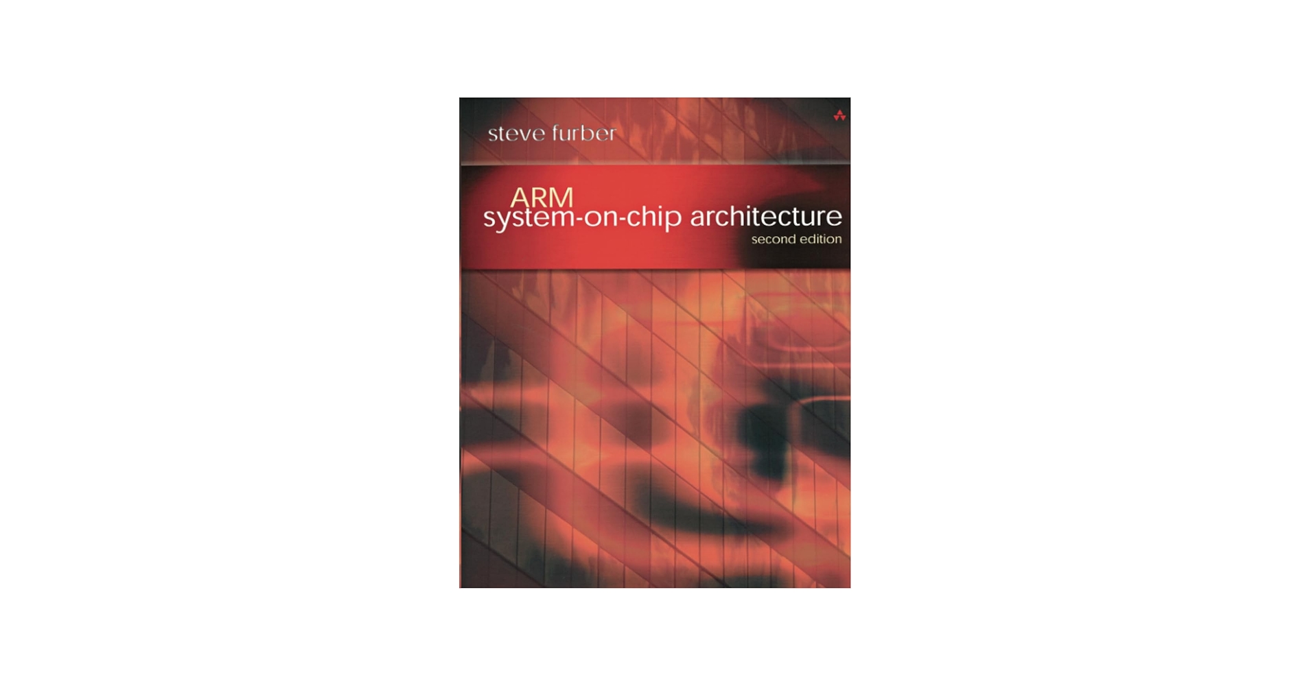 ARM System-on-Chip Architecture: Furber, Steve: 9780201675191