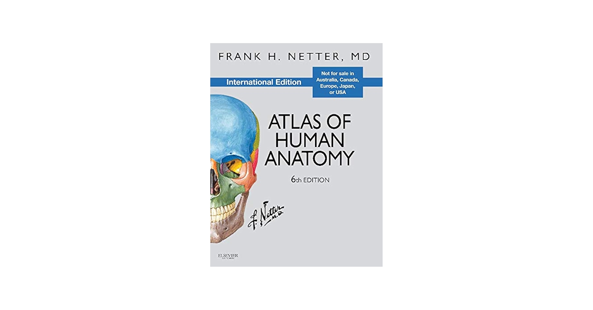 Atlas of Human Anatomy: Frank H. Netter: 9780808924517: Amazon.com