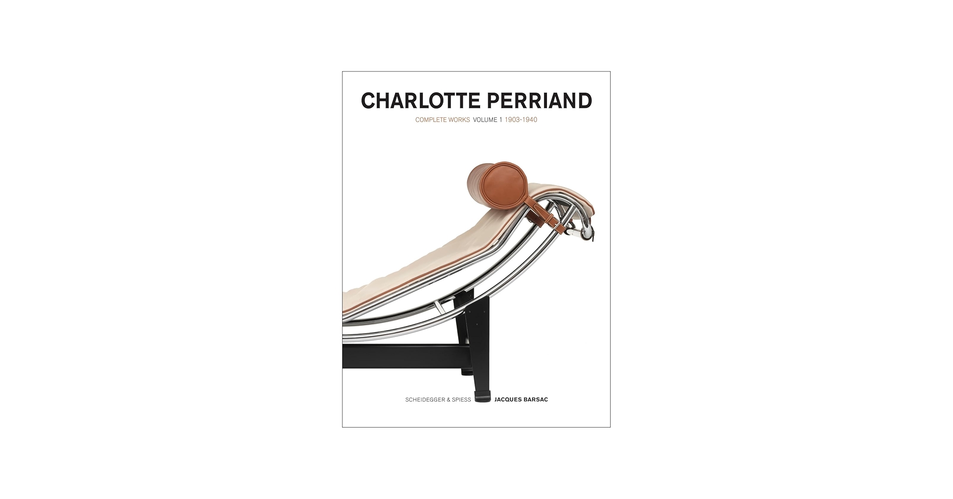 アート・デザイン・音楽 Charlotte Perriand Complete Works vol.1