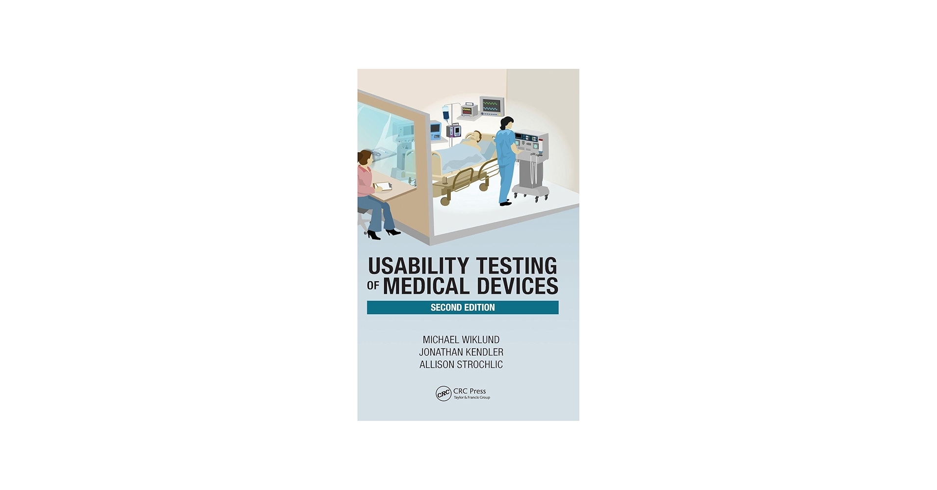 Usability Testing of Medical Devices: 9781466595880: Medicine