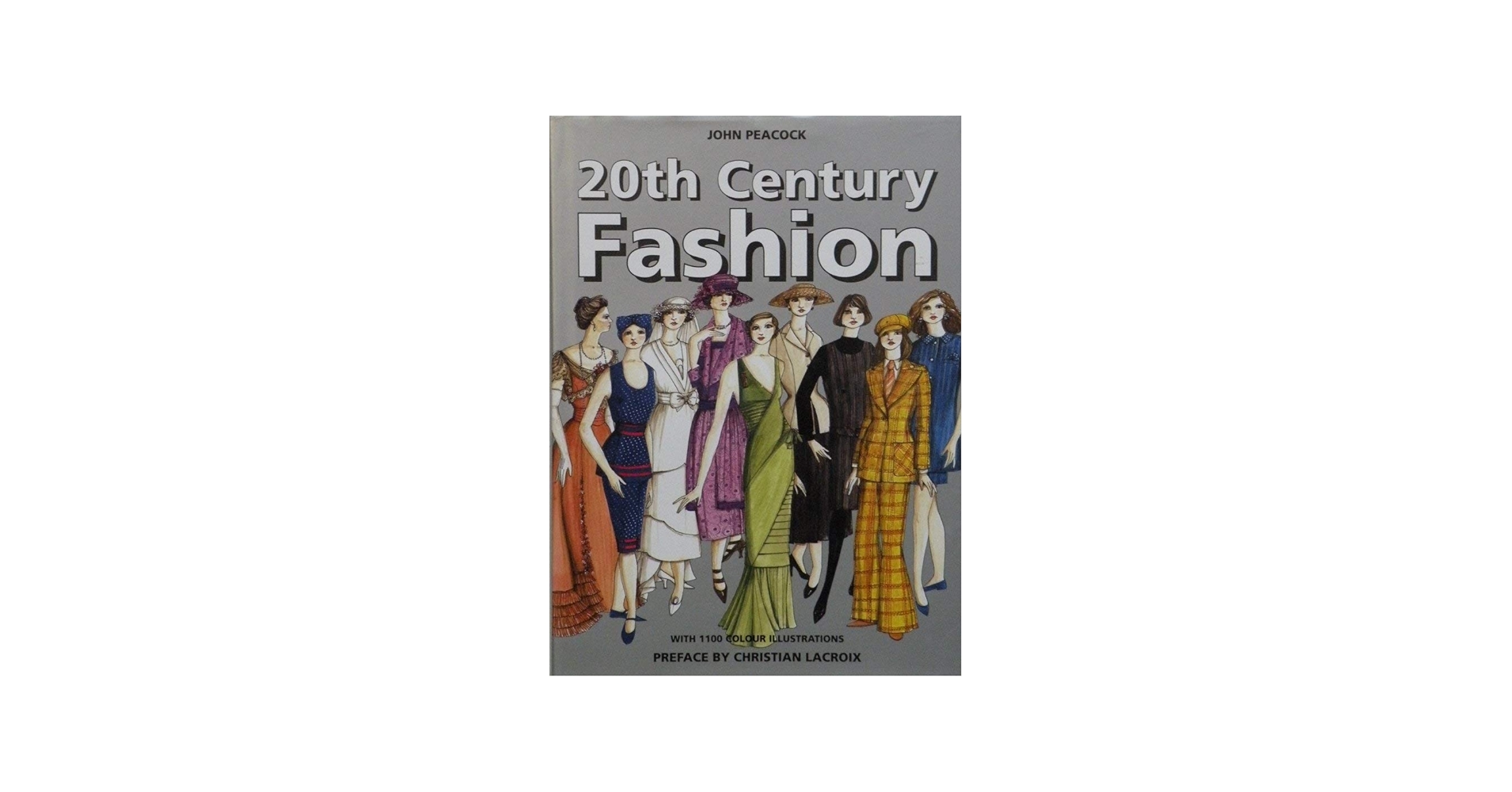 20th-Century Fashion : The Complete Sourcebook: Peacock, John