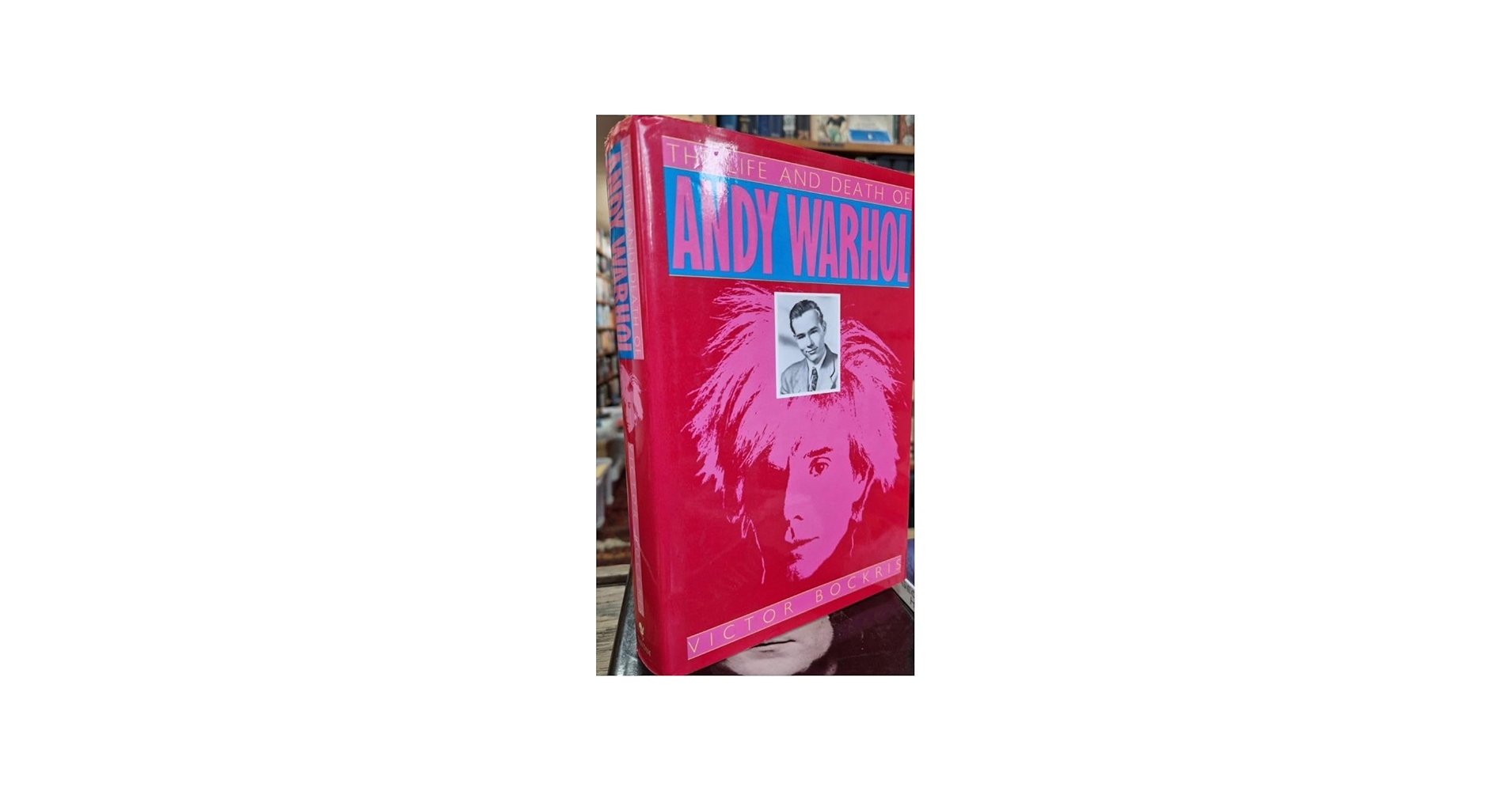 The Life and Death of Andy Warhol: Bockris, Victor: 9780553057089