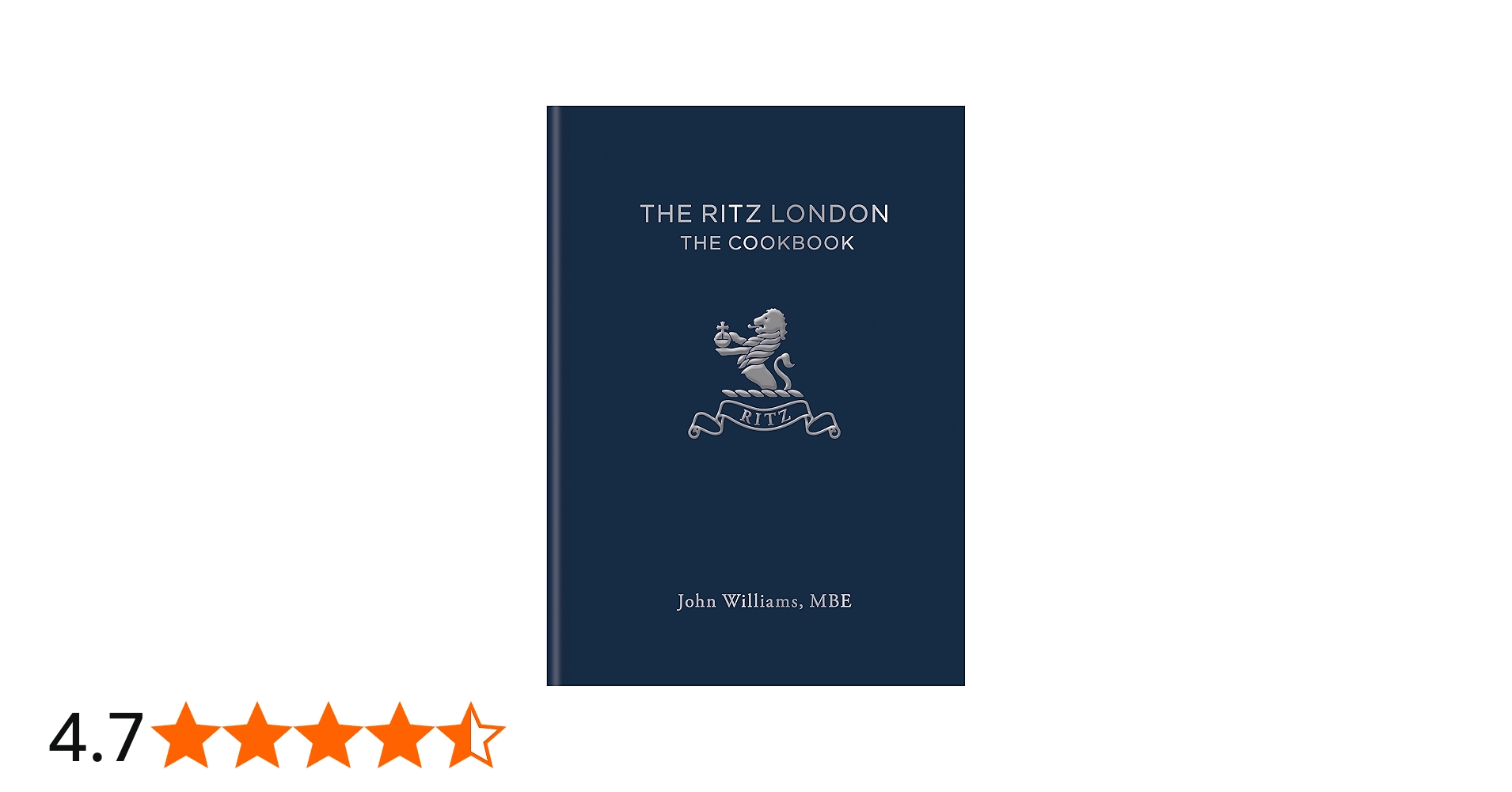 The Ritz London: The Cookbook - Williams, John, The Ritz Hotel