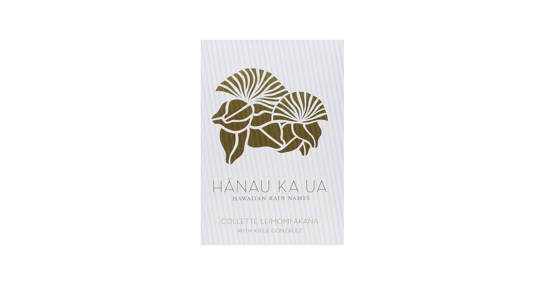Hanau Ka Ua: Hawaiian Rain Names (English and Hawaiian Edition